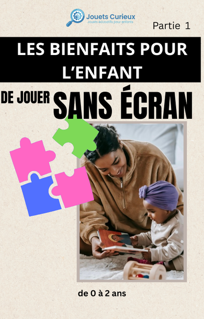 Le livre des bienfaits pour l'enfant de jouer sans écran première partie.